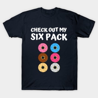 Check Out My Six Pack Donut - Funny Gym T-Shirt